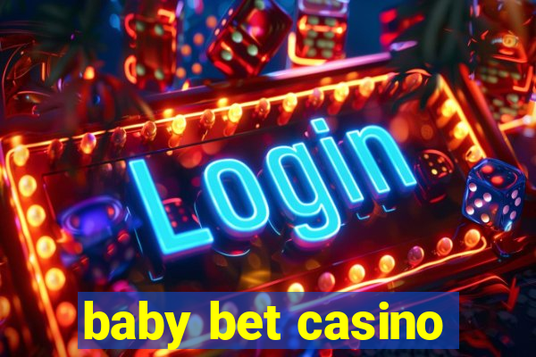 baby bet casino